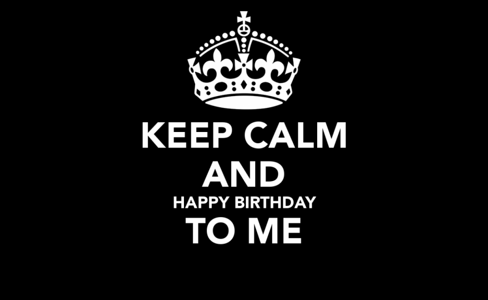 keep-calm-and-happy-birthday-to-me-32.png
